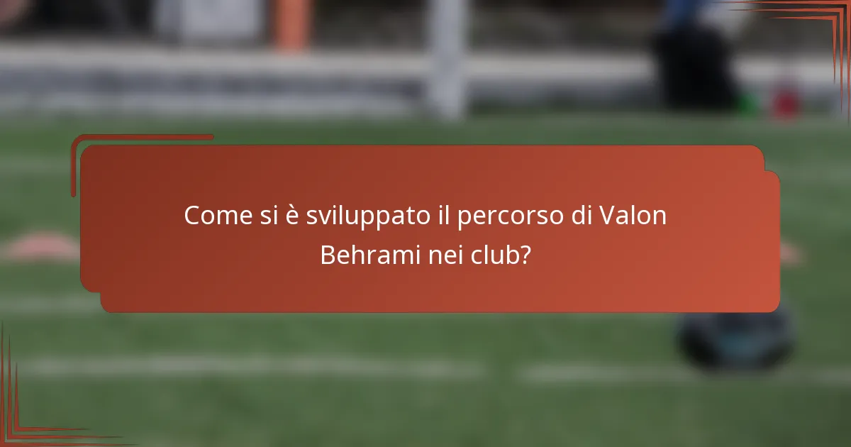 Come si è sviluppato il percorso di Valon Behrami nei club?
