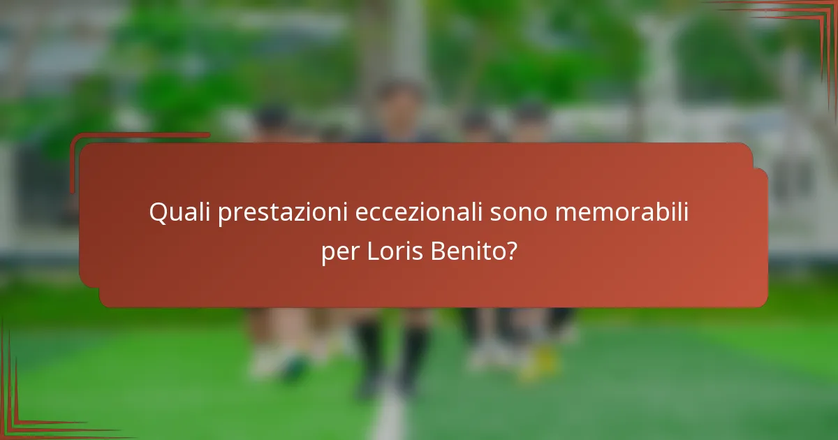 Quali prestazioni eccezionali sono memorabili per Loris Benito?