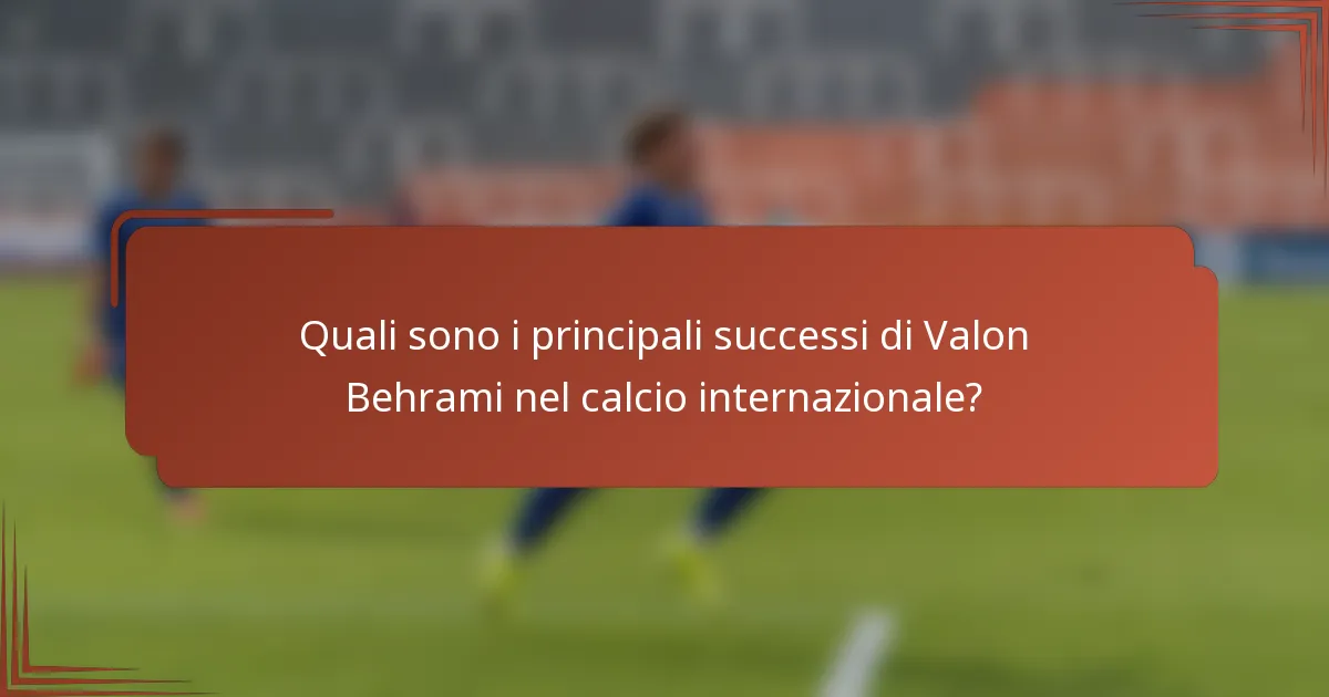 Quali sono i principali successi di Valon Behrami nel calcio internazionale?